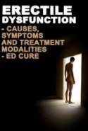 Erectile Dysfunction (ED) - Causes, symptoms and treatment modalities- ED Cure