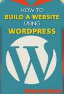 How To Build A Website Using WordPress