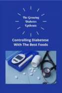 The Growing Diabetes Epidemic - Controlling Diabetes With The Best Foods