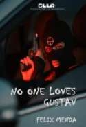 NO ONE LOVES GUSTAV