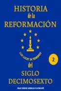 Historia de la Reformacion del Siglo Decimosesto Vol 2