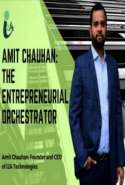 Amit Chauhan: The Entrepreneurial Orchestrator