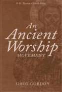 An Ancient Worship Movement