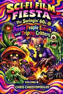 Sci-Fi Film Fiesta: The Swingin' 60s, Volume 4 – Purple People Eaters and Trippy Creatures