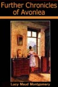 Chronicles of Avonlea by L.M. Montgomery