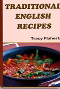 Traditional English Recipes By Tracy Flaherty FREE Book Download   1170929997 