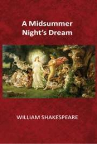 A Midsummer Night's Dream, by William Shakespeare: FREE Book Download