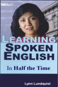 Learning Spoken English in Half the Time, by Lynn Lundquist
