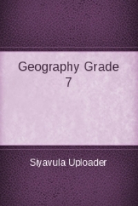 Geography Grade 7 by Siyavula Uploader FREE Book Download