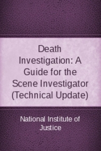 Death Investigation: A Guide For The Scene Investigator (Technical ...