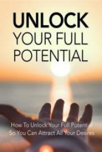 Unlock Your Full Potential By Archi Mackfly Free Book Download