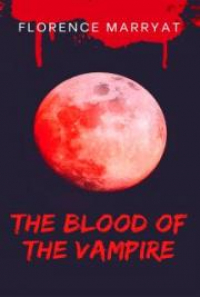the blood of the vampire by florence marryat
