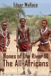 Bones Of The River 10 - The All-Africans