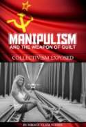Manipulism and the Weapon of Guilt: Collectivism Exposed