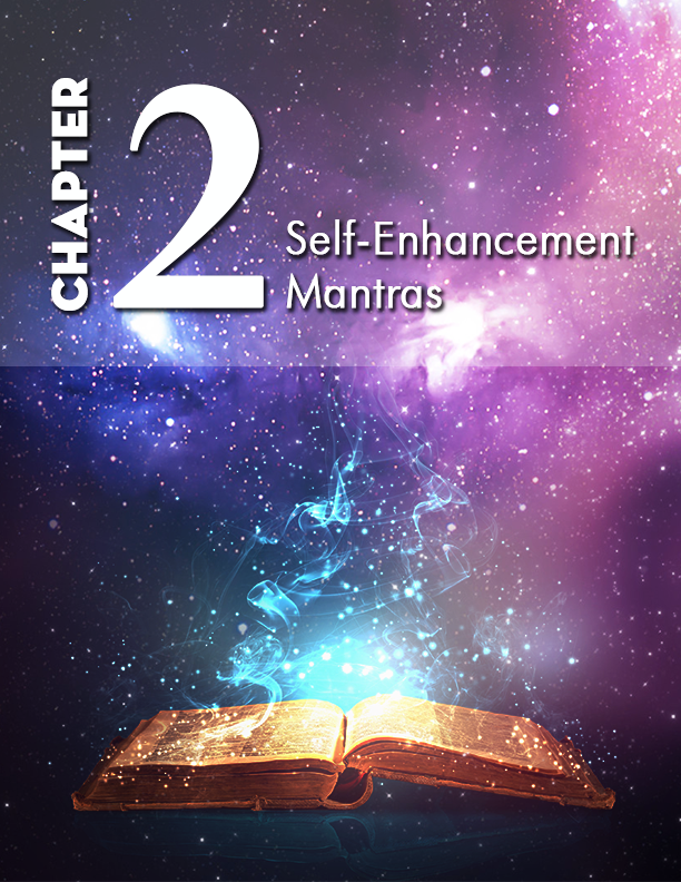 E:\Attraction Mantra Secrets (koei)\Chapter graphic\2 - Self-Enhancement Mantras\chapter2.png